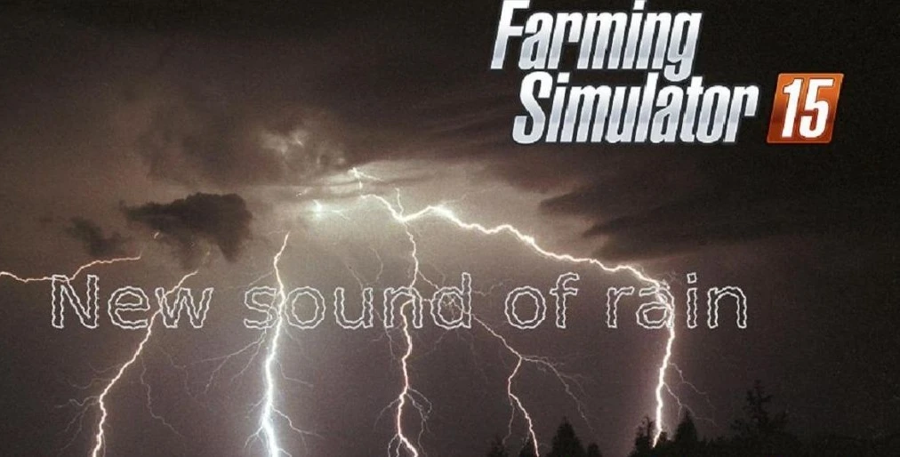 Farming Simulator 15 "Звук грозы SOUND OF RAIN v 1.0"