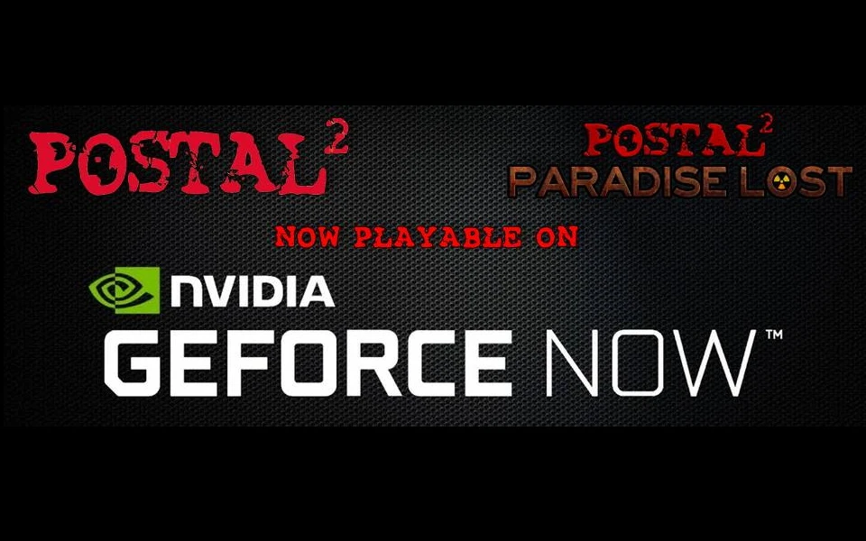 Postal 2 и дополнение Paradise Lost стали доступны в сервисе Nvidia Geforce Now