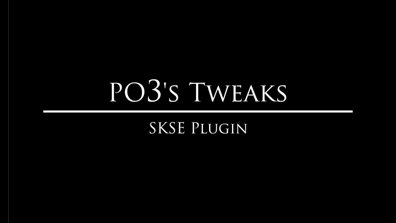 Skyrim SE/AE "Powerofthree's Tweaks" [v1.8.1]