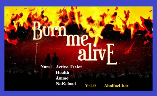 Burn Me Alive: Трейнер/Trainer (+3) [1.0] {Abolfazl.k}