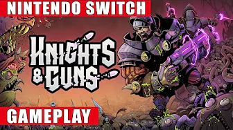 Видео игрового процесса Switch-эксклюзива Knights & Guns