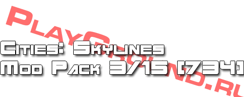Cities: Skylines "Mod Pack 3/15 (50) [734]"