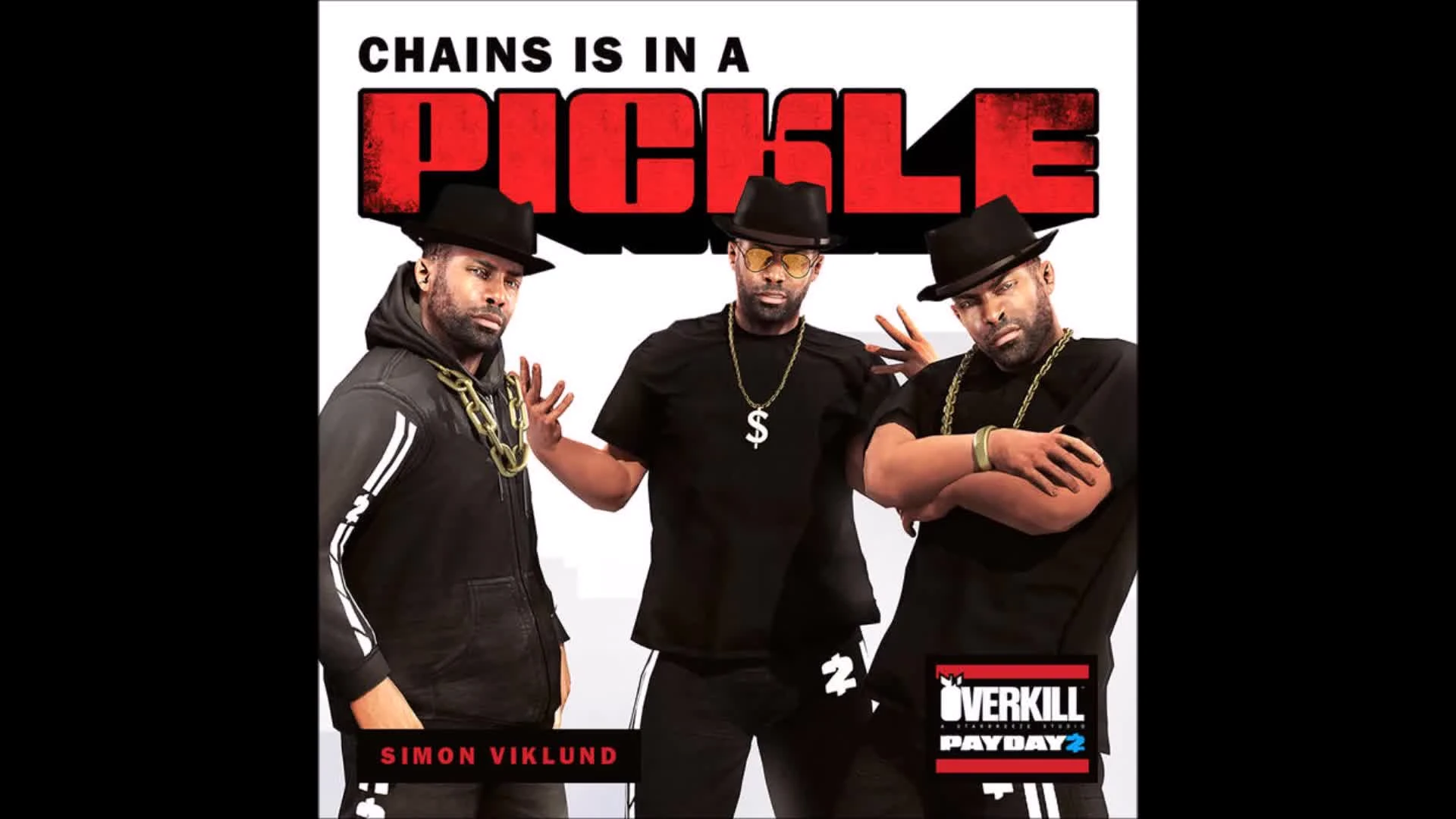 Payday 2 - Chains is in a Pickle (w/ Lyrics)