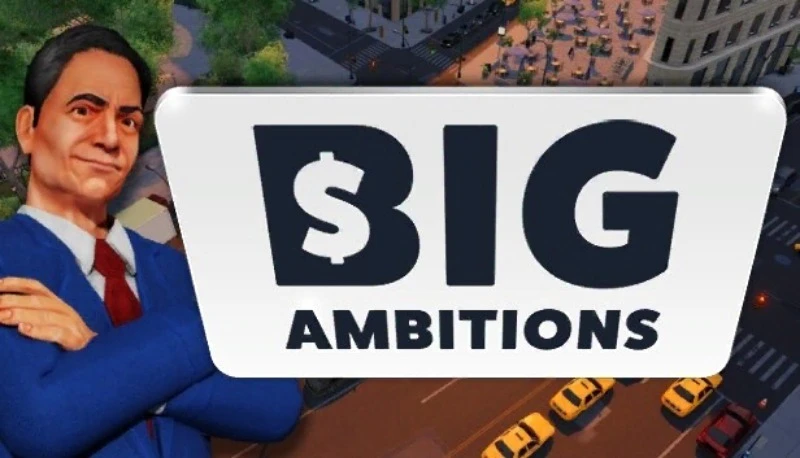 Big Ambitions "Таблица для Cheat Engine" [UPD: 11.03.2023] {ColonelRVH}