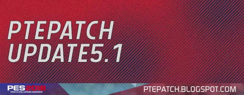 PES 2018 "PTE Patch 2018 Option File 15.08.18 by Azhar Gonggok"