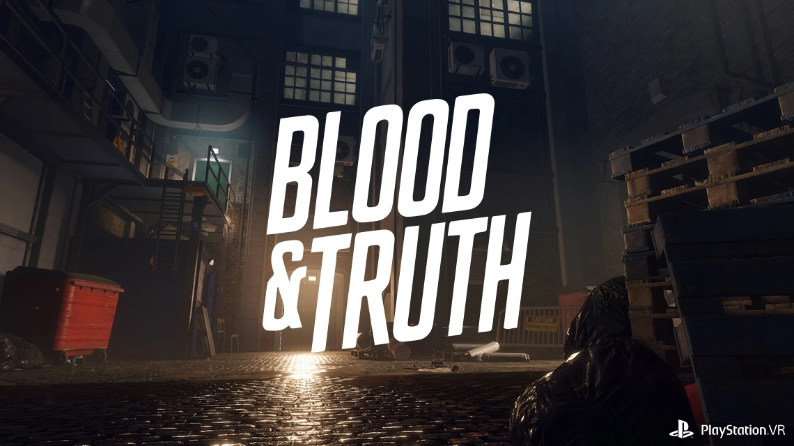 Blood & Truth - эксклюзивный для PlayStation VR шутер от Sony ушел на золото