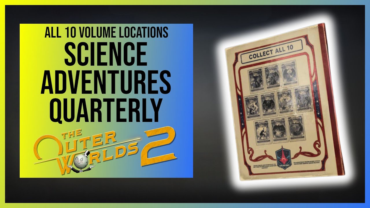 Где найти все выпуски Ежеквартальных научных приключений в The Outer Worlds 2