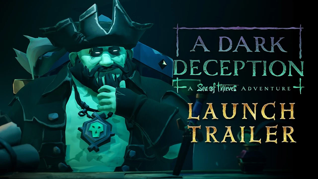 Релизный трейлер нового приключения A Dark Deception в Sea of Thieves