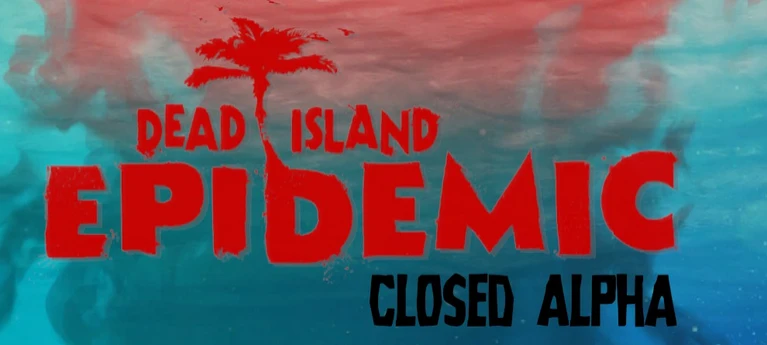 Стартовало закрытое тестирование Dead Island Epidemic