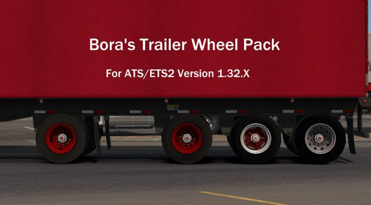 American Truck Simulator "Мод Bora's Trailer Wheel Pack версия 1.0 (v1.32.x)"