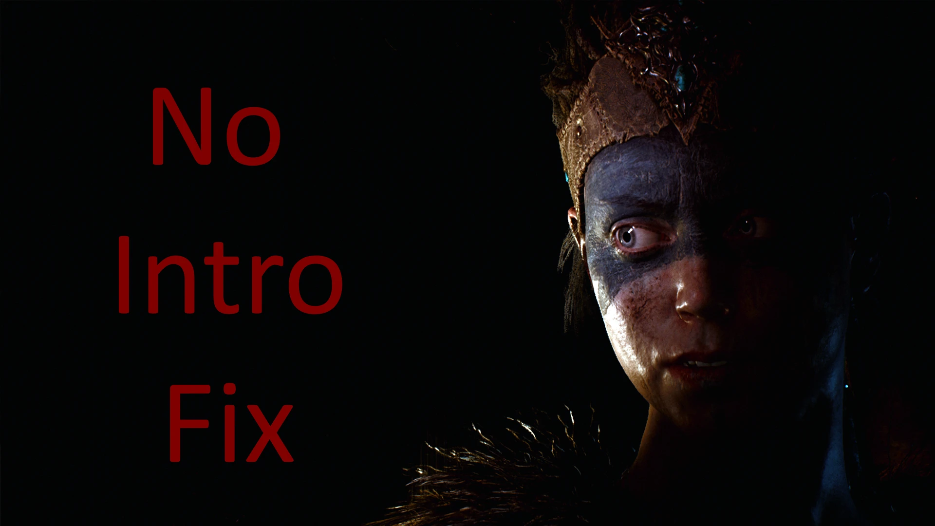 Hellblade: Senua's Sacrifice: Совет (No Intro Fix)