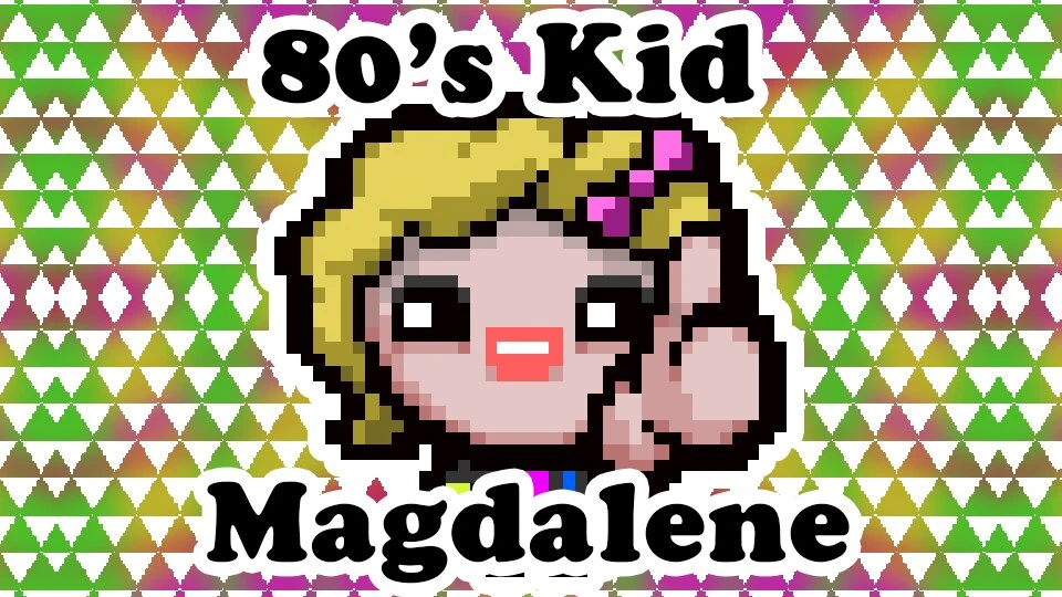 The Binding of Isaac "Магдалина в стиле восьмидесятых"