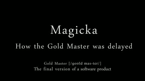 Magicka "How The Gold Master was delayed" part 2