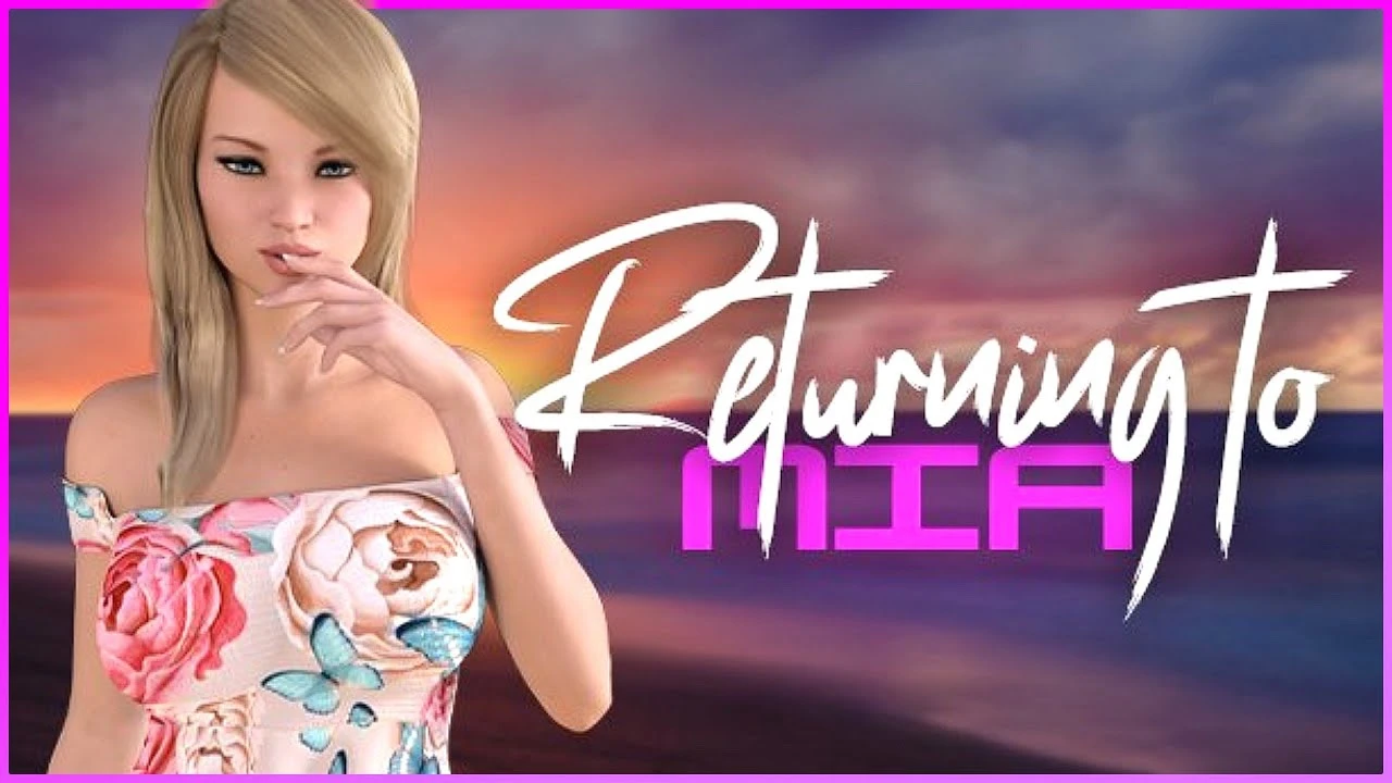 Состоялся релиз финального эпизода Returning to Mia