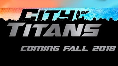 City Of Titans выйдет осенью 2018 года