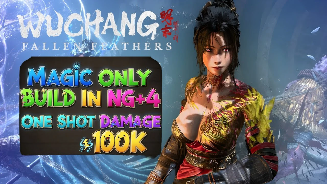 Смертельная магия - билд: Как наносить 100,000 урона в Wuchang: Fallen Feathers