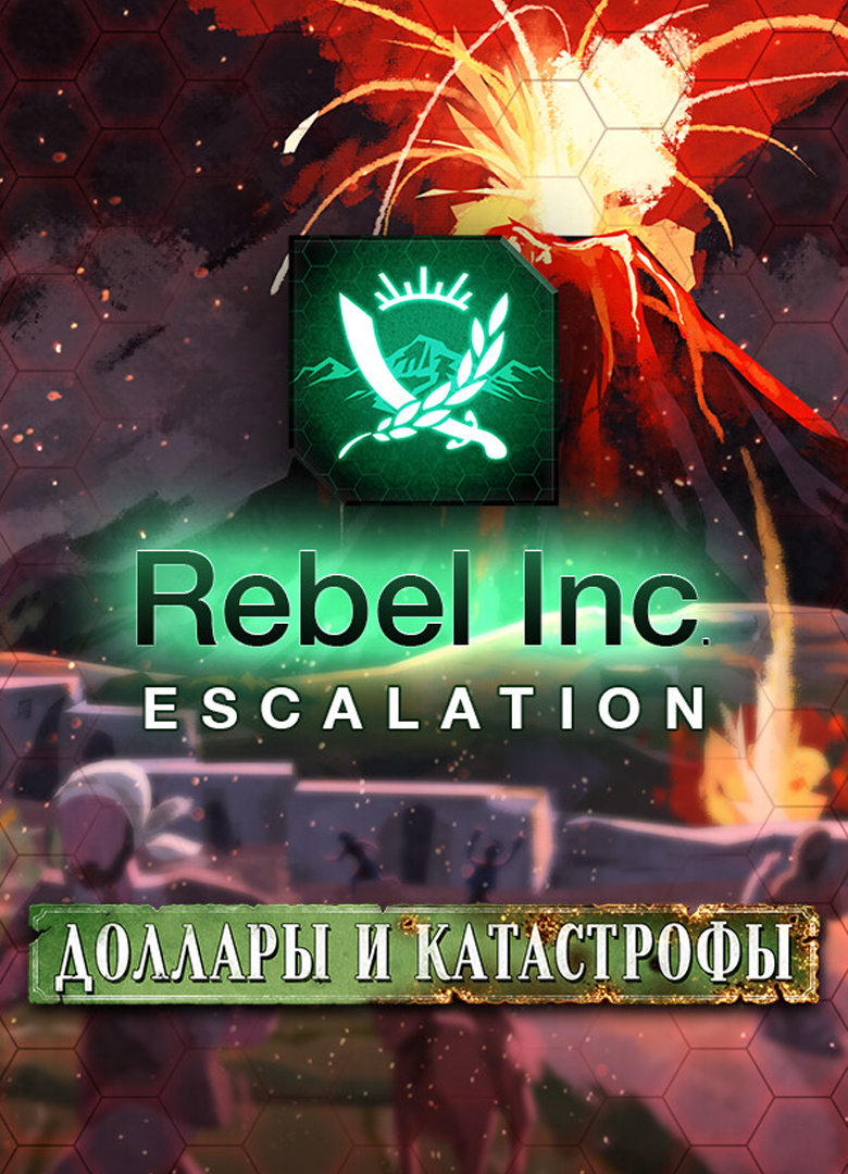 Rebel Inc: Escalation - Dollars & Disasters