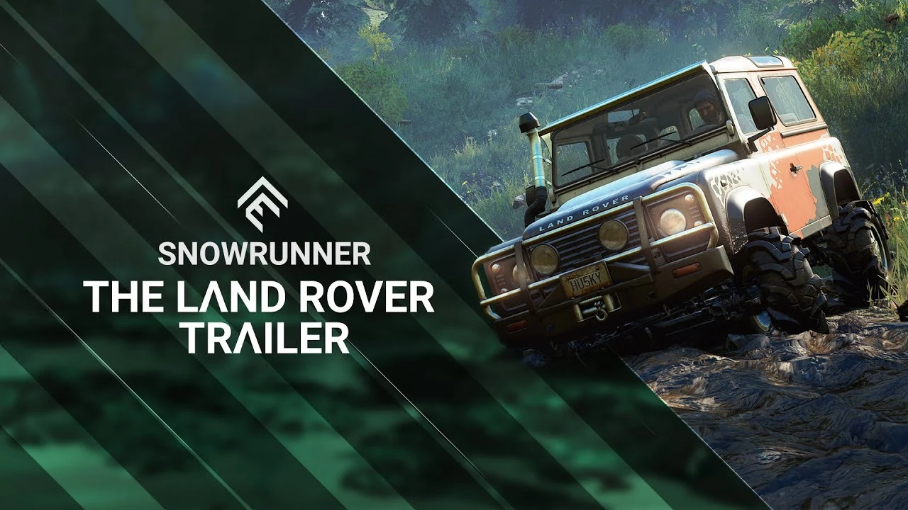 Новый трейлер SnowRunner знаменует прибытие Land Rover