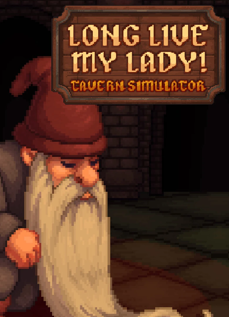 Long Live My Lady Tavern Simulator