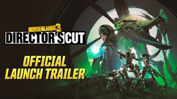 Стало доступно дополнение Director's Cut для Borderlands 3