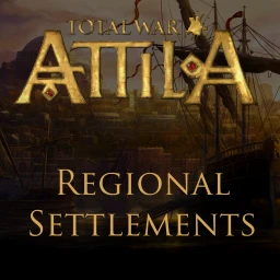 Total War: Attila "Regional Settlements for Attila"