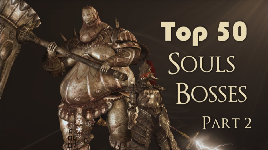 Топ 50 - Лучшие Боссы Соулсборн Серии (Часть 2)