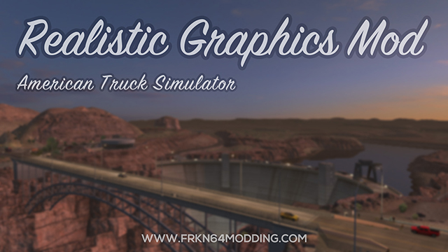 American Truck Simulator "Реалистичная Графика Мод v5.1 (1.38)"