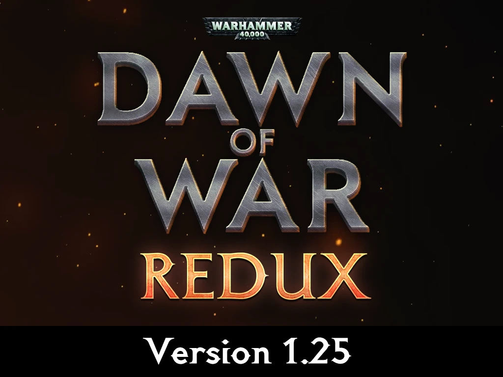 Dawn of war: Soulstorm "REDUX MOD" [v1.25]