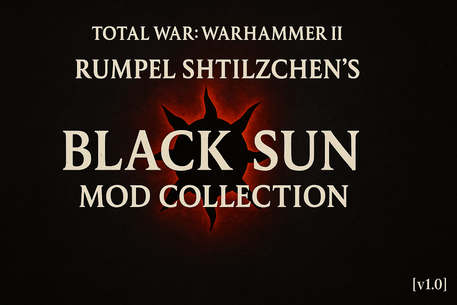 Total War: Warhammer 2 "Сборка модов Rumpel Shtilzchen's Black Sun" [v1.12.0]