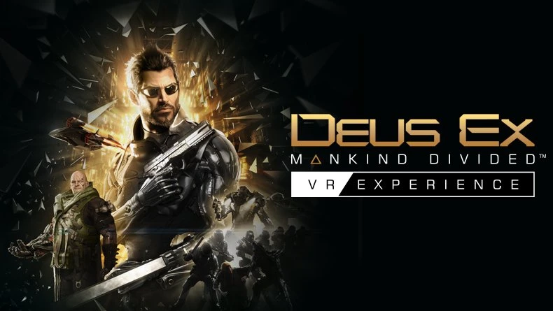 Четыре знаменитых уровня из Deus Ex: Mankind Divided в виртуальной реальности