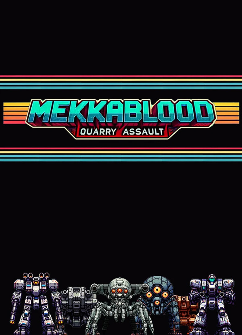 Mekkablood: Quarry Assault