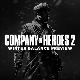 Company of Heroes 2 "Relic Winter Balance Preview V1.6"
