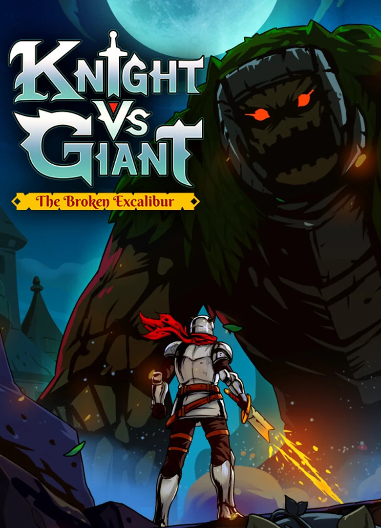 Knight vs Giant: The Broken Excalibur