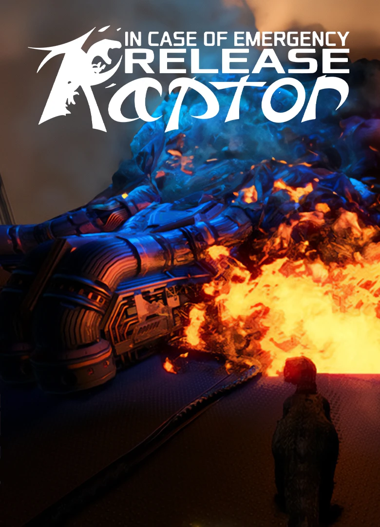 In Case of Emergency, Release Raptor