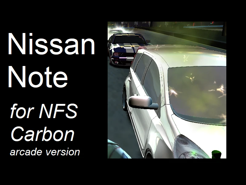 Need for Speed: Carbon "Nissan Note для аркадной версии игры"