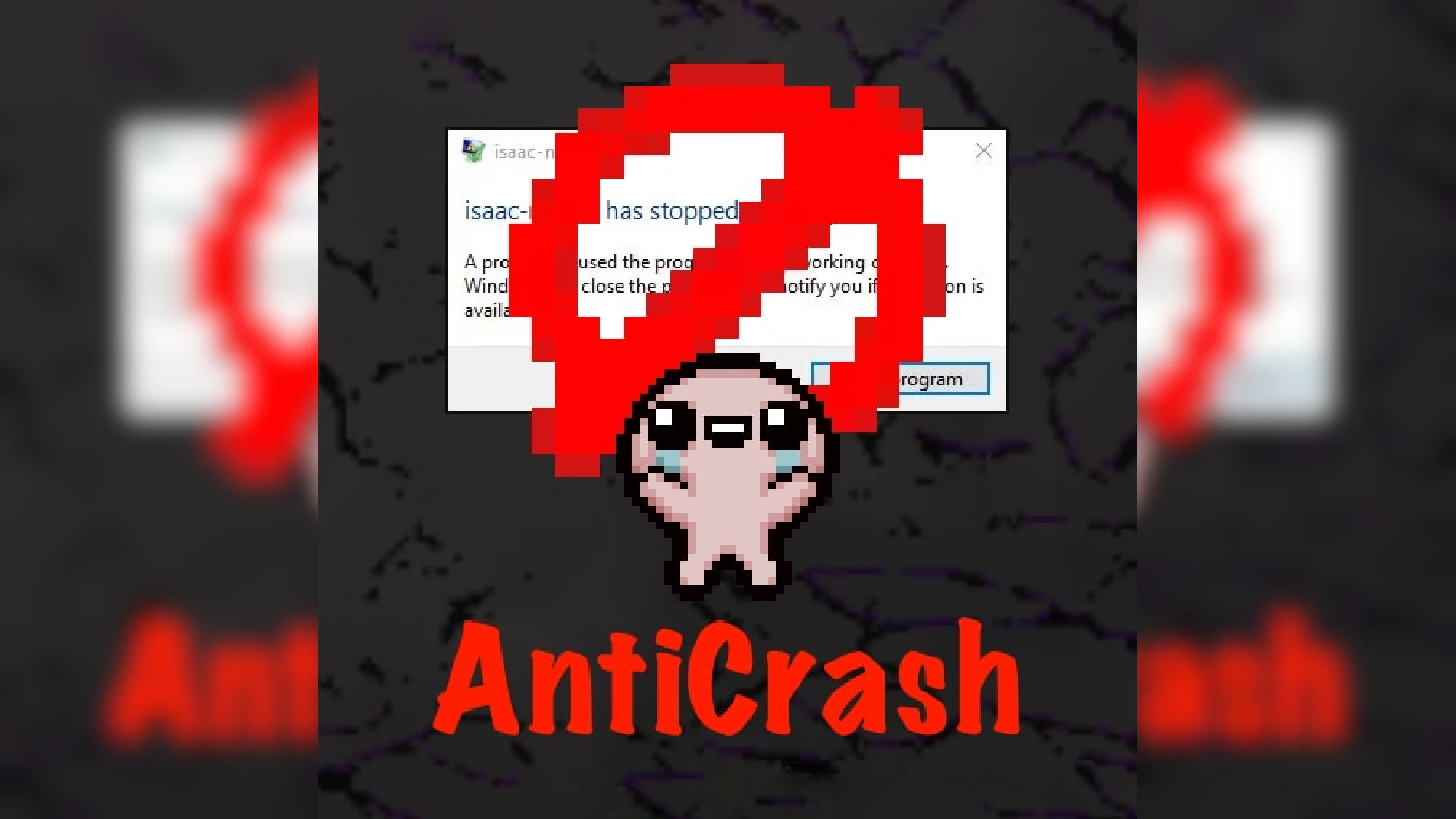 The Binding of Isaac "AntiCrash - меньше сбоев!"