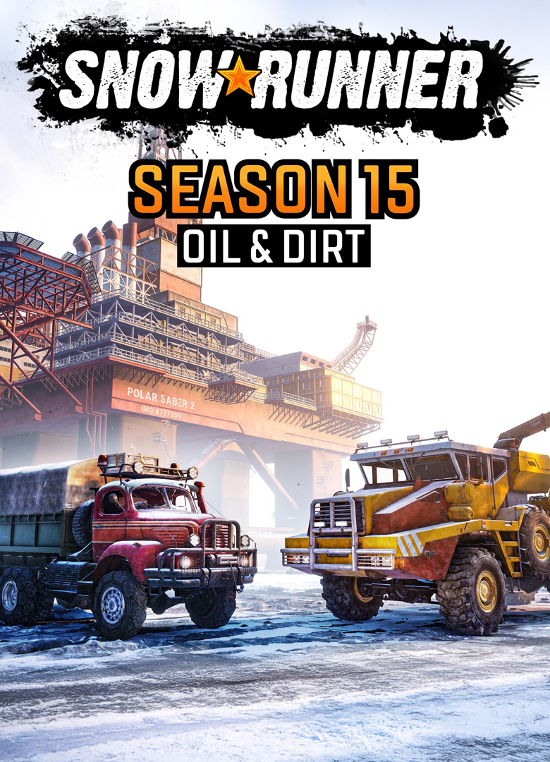 SnowRunner - Season 15: Oil & Dirt