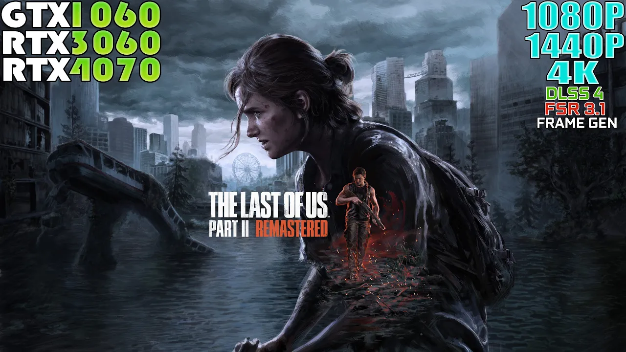 Как работает The Last of Us: Part 2 на GTX 1060, RTX 3060 и RTX 4070