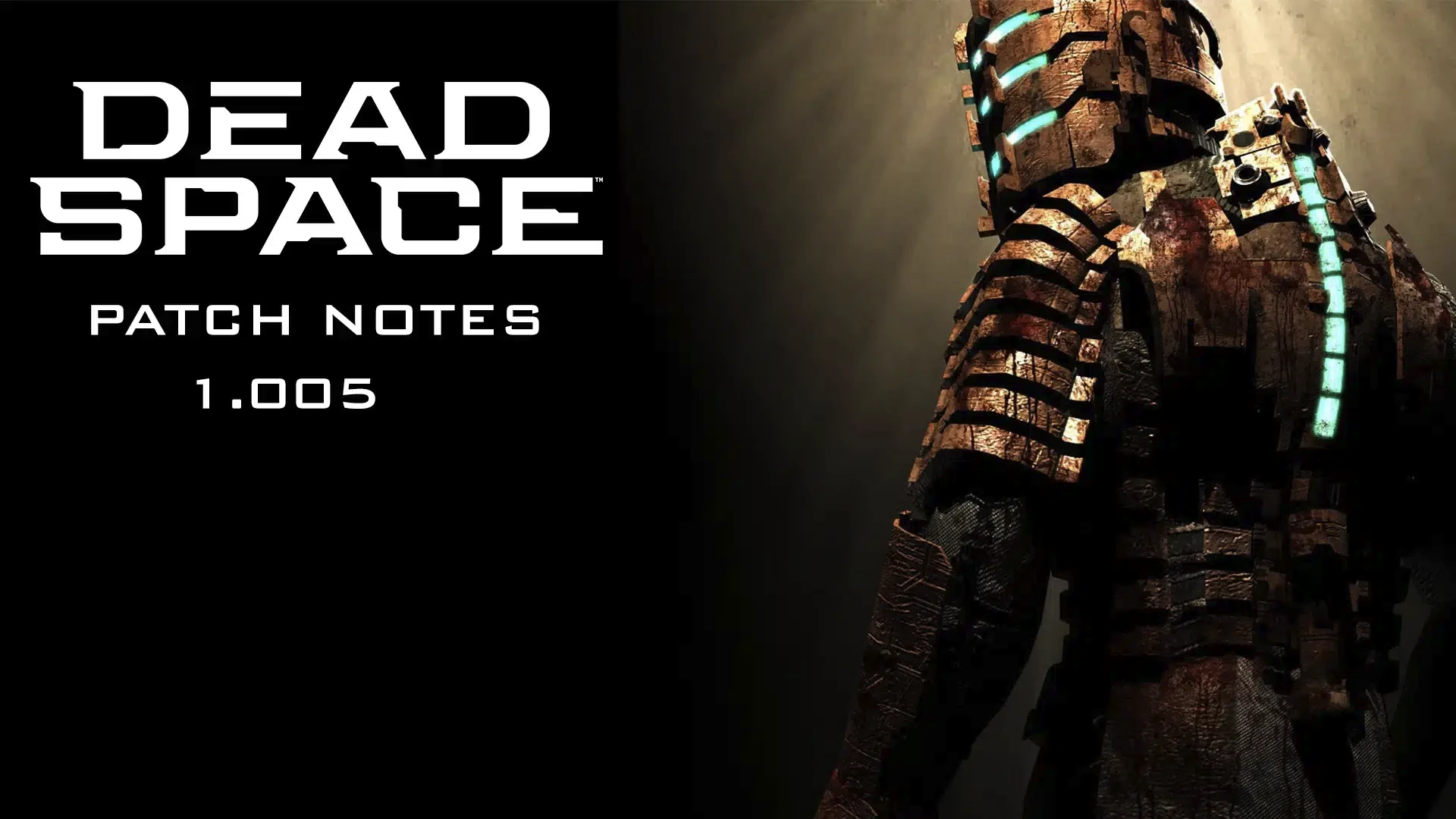 Ремейк Dead Space получил обновление 1.005 от 17 февраля с исправлениям различных ошибок и проблем