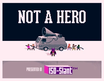 Not A Hero: Трейнер/Trainer (+2) [1.0] {MrAntiFun}