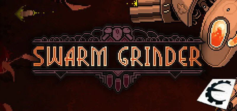 Swarm Grinder "Таблица для Cheat Engine" [0.3.2] {ColonelRVH}