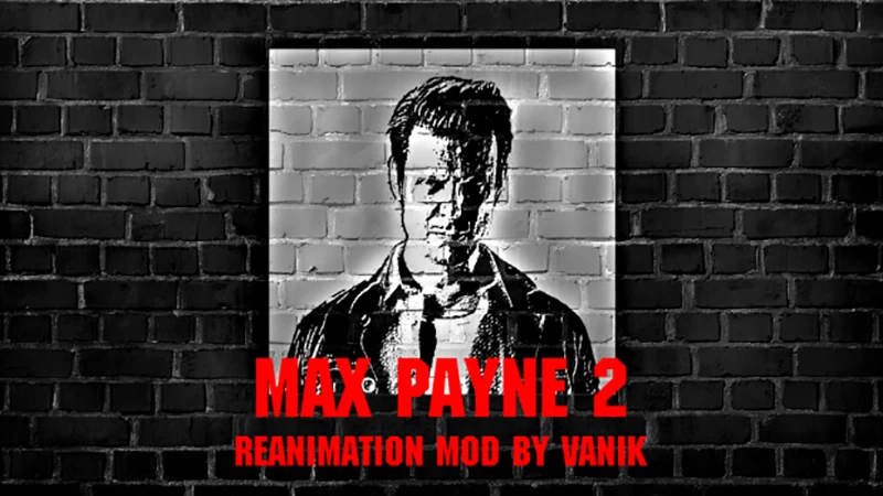 Max Payne 2 "Модификация ReAnimation"