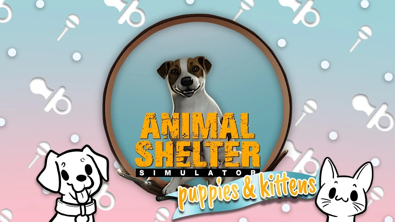 Для симулятора приюта животных Animal Shelter выйдет дополнение Puppies & Kittens