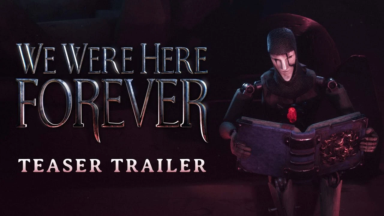 Выпущен новый трейлер We Were Here Forever