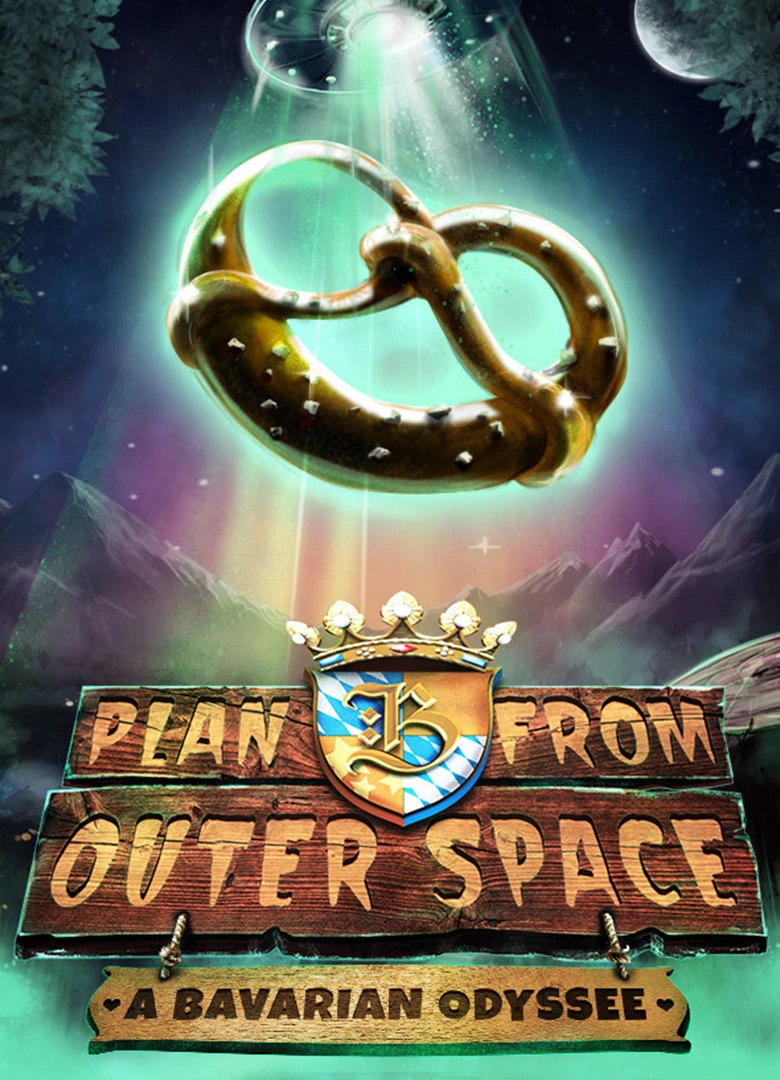 Plan B from Outer Space: A Bavarian Odyssey