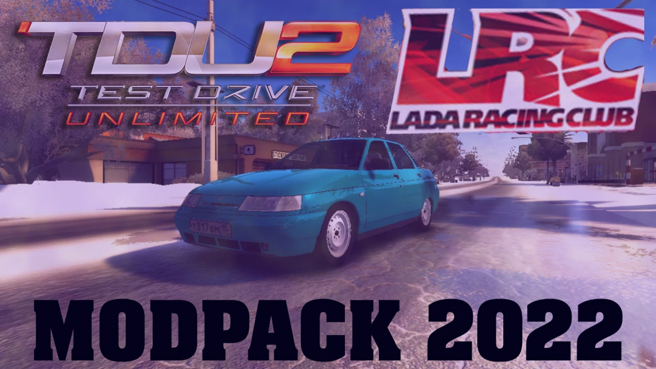 Test Drive Unlimited 2 "Lada Racing Club - Модпак 2022" [1.0] {KSAYWOOD}