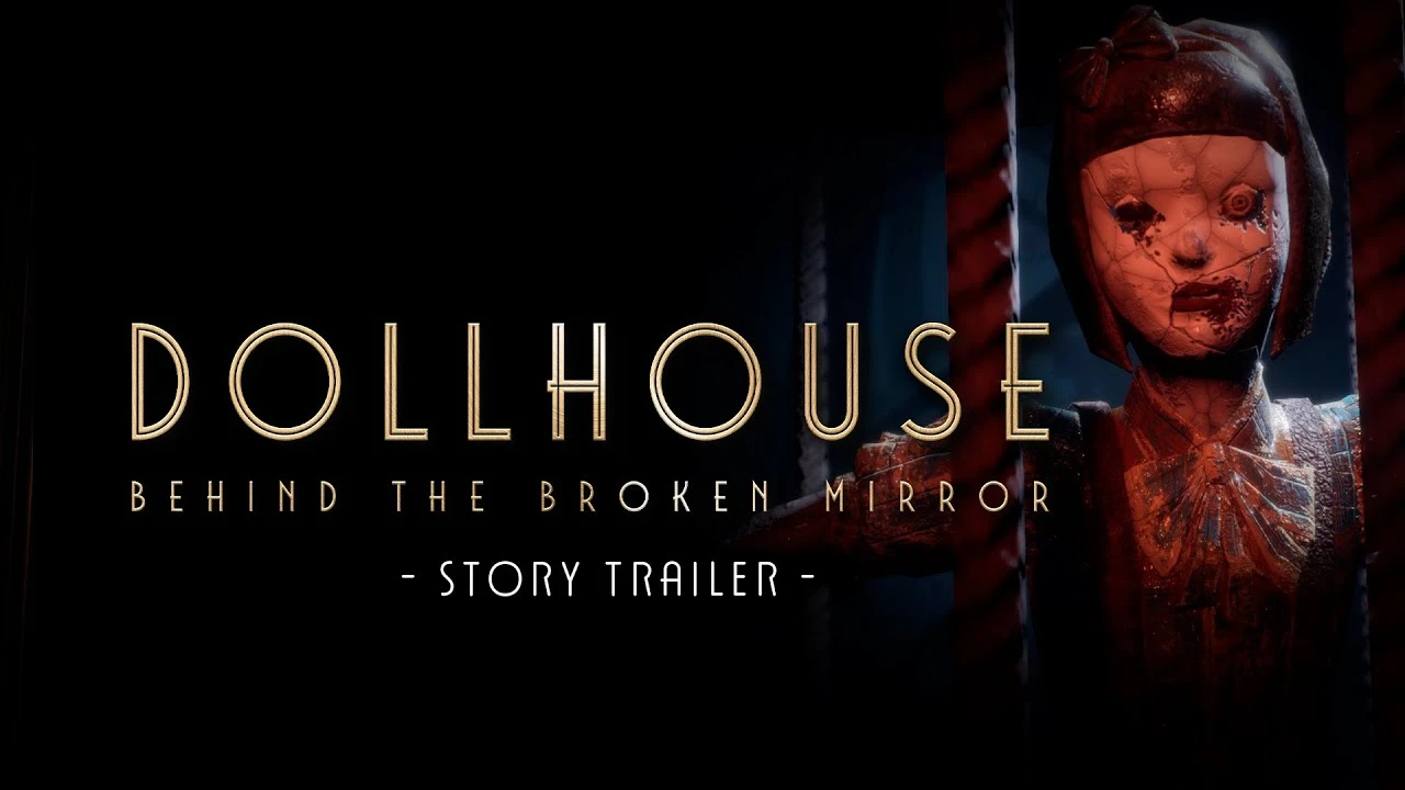 Вышел новый сюжетный трейлер хоррор-игры Dollhouse: Behind the Broken Mirror