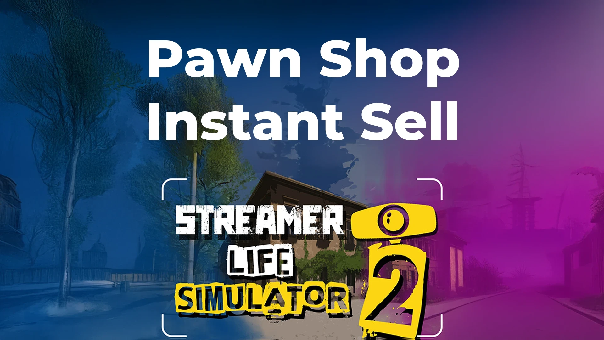 Streamer Life Simulator 2 "Ломбард Мгновенная продажа" [1.0.0]