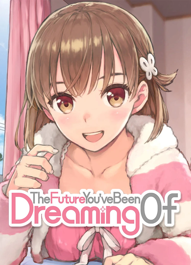 The Future You've Been Dreaming Of