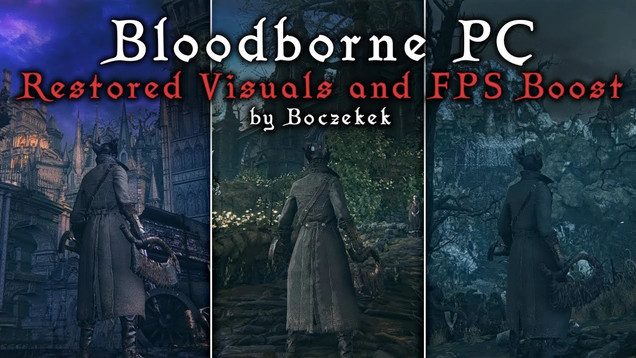 Bloodborne "Восстановленная постобработка и улучшенная производительность"